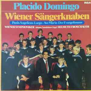 Placido Domingo, Die Wiener Sängerknaben, Wiener Symphoniker : Helmuth Froschauer - Placido Domingo & Die Wiener Sängerknaben