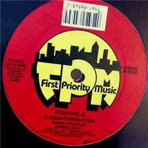 Positive K - A Good Combination / I'm Not Havin' It