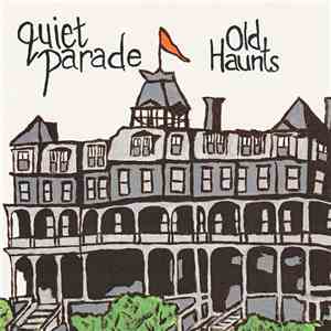 Quiet Parade - Old Haunts