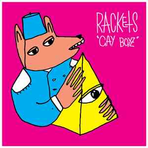 Rackets - Gay Boyz