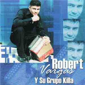 Robert Vargas Y Su Grupo Killa - Swing Explosivo