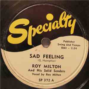 Roy Milton And His Solid Senders - Sad Feeling / Bartender's Boogie