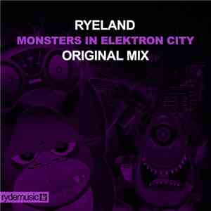 Ryeland - Monsters In Elektron City