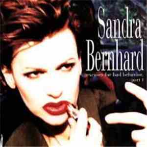 Sandra Bernhard - Excuses For Bad Behavior, Part 1