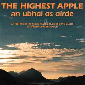 Steve Gwyn Davies With Sabine Barnes-Rauch - The Highest Apple (An Ubhal As Airde)