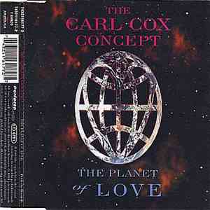 The Carl Cox Concept - The Planet Of Love