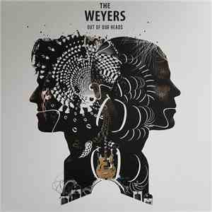 The Weyers - Out Of Our Heads