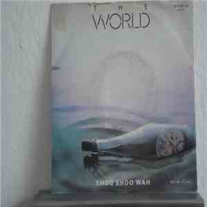 The World - Shoo Shoo Wah