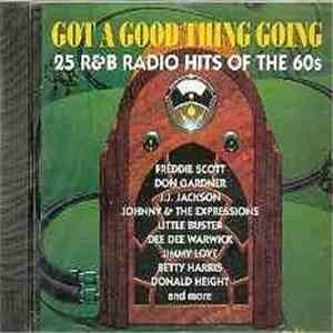 Various - Got A Good Thing Going - 25 R&B Radio Hits Of The 60s