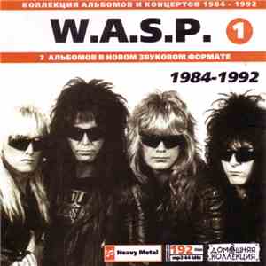 W.A.S.P. - W.A.S.P.  (1984-1992)