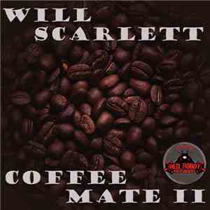 Will Scarlett  - Coffee Mate II