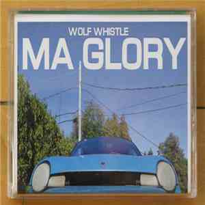 Wolf Whistle - MA Glory