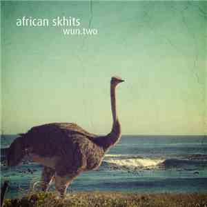 Wun Two - African Skhits
