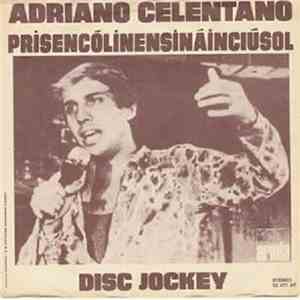 Adriano Celentano - Prisencólinensináinciúsol / Disc Jockey