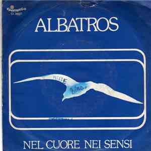 Albatros - Nel Cuore Nei Sensi