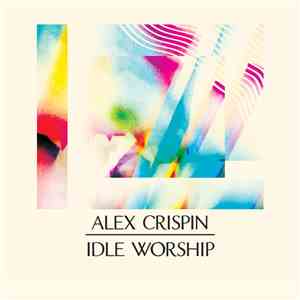 Alex Crispin - Idle Worship
