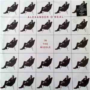 Alexander O'Neal - In The Middle