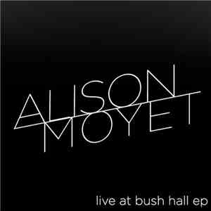 Alison Moyet - Live At Bush Hall EP