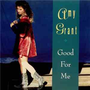 Amy Grant - Good For Me