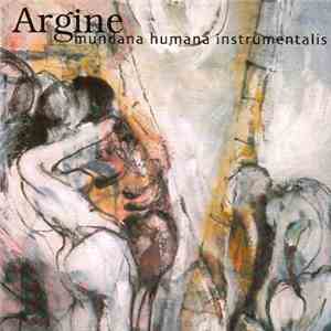 Argine - Mundana Humana Instrumentalis
