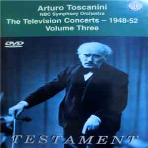 Arturo Toscanini - Giuseppe Verdi - The Television Concerts - 1948-52. Volume Three