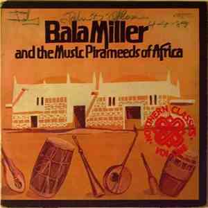 Bala Miller And The Music Pirameeds Of Africa - Northern Classics Vol. 1