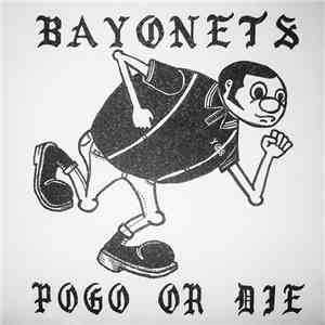 Bayonets  - Pogo Or Die