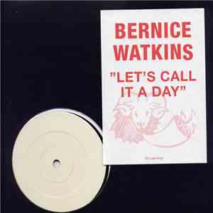 Bernice Watkins - Let's Call It A Day