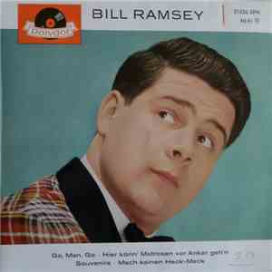 Bill Ramsey - Go, Man, Go · Hier Könn' Matrosen Vor Anker Geh'n · Souvenirs · Mach Keimen Heck-Meck