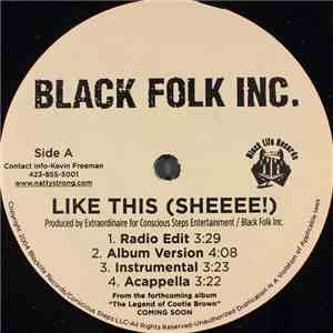 Black Folk Inc. - Like This (Sheeee!) / How Ya Livin Izz?