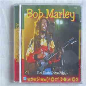 Bob Marley - Soul Shake Down Party