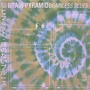 Brain Pyramid - Brainless blues