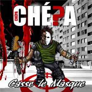 Ché?a - Casse Le Masque