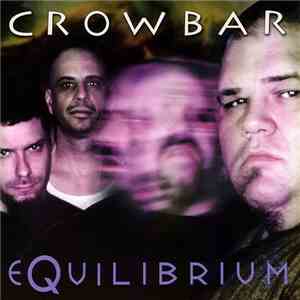 Crowbar  - Equilibrium