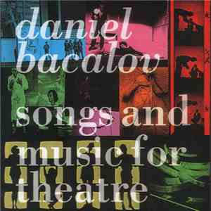 Daniel Bacalov - Songs and Music for Theatre