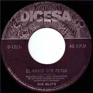 Die Blitz, Los Apaches - El Amigo Que Perdi / Comencemos A Vivir