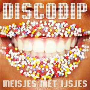 Discodip - Meisjes Met Ijsjes