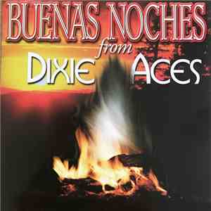 Dixie Aces - Buenas Noches