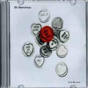 Ed Sheeran - Give Me Love