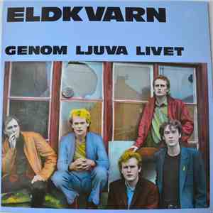 Eldkvarn - Genom Ljuva Livet