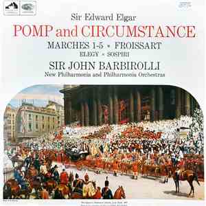 Elgar, New Philharmonia Orchestra Conducted By Sir John Barbirolli - Pomp And Circumstance