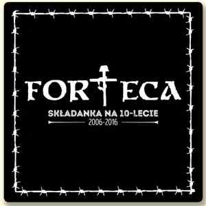 Forteca - Składanka Na 10-Lecie 2006-2016