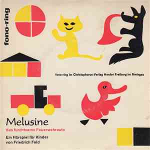 Friedrich Feld - Melusine, Das Furchtsame Feuerwehrauto