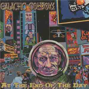 Galactic Cowboys - At The End Of The Day