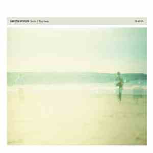 Gareth Dickson - Quite A Way Away