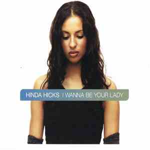 Hinda Hicks - I Wanna Be Your Lady