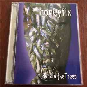 Honeyfix - Here In The Trees