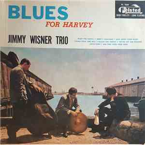 Jimmy Wisner Trio - Blues For Harvey