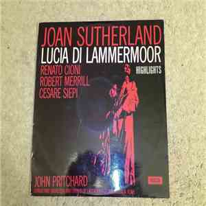 Joan Sutherland, Renato Cioni, Robert Merrill, Cesare Siepi, John Pritchard - Lucia Di Lammermoor