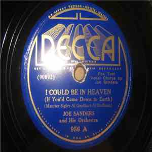 Joe Sanders And His Orchestra - I Could Be In Heaven / Anything Your Little Heart Desires